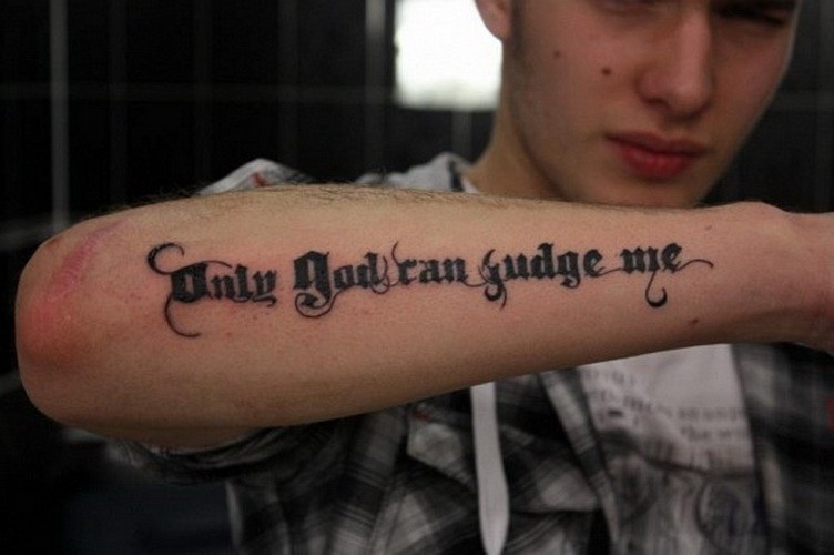 Harsh only God can judge me quote tattoo for men on arm