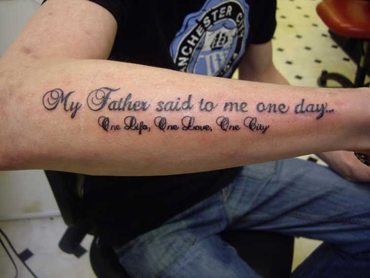 citazione mio padre disse un giorno tatuaggio su braccio di uomo