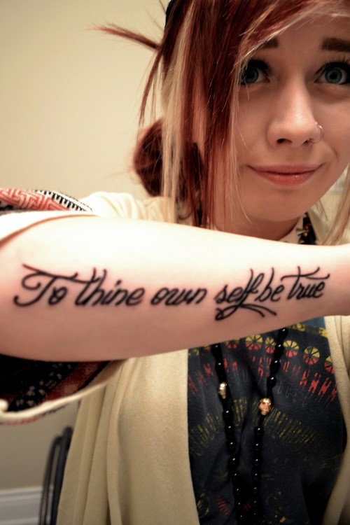 To thine own self be true quote tattoo for girls on arm