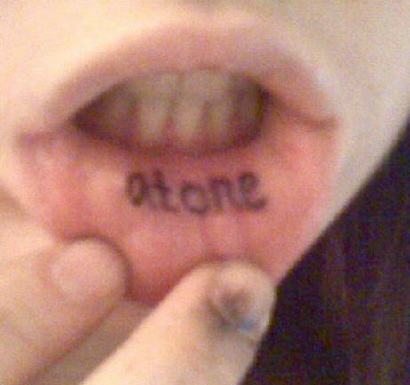 Inner lip tattoo, atone, middle size letters
