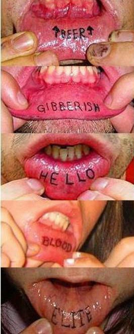 Lip tattoo, beer, gibberish,hello, blood, elite