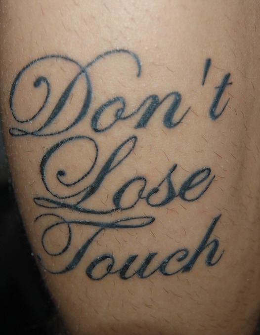 Tattoo for friends dont lose touch