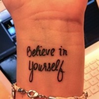 Great believe in yourself quote tattoo on arm