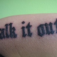 Walk it out, styled accurate bold black forearm tattoo