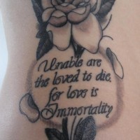 Side tattoo, unabled are the loved to die for love is immortality