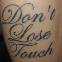 Tattoo for friends dont lose touch