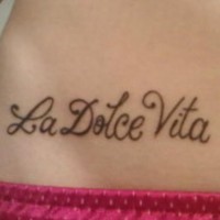 La dolce vita  tattoo in italian