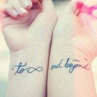 To infinity and beyond friendship quote tattoos on wrists